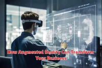 How Augmented Reality Can Transform Your Business